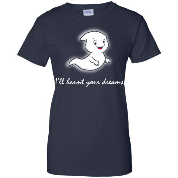 I’ll Haunt Your Dreams T-Shirt