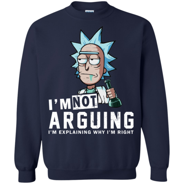 Rick And Morty – I Am Not Arguing I’m Explaining Why I’m Right T-shirt
