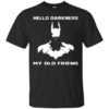 Batman – Hello Darkness My Old Friend T-Shirt