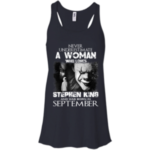 Never Underestimate A Woman Who Loves Stephen King And Was Born In September T-Shirt