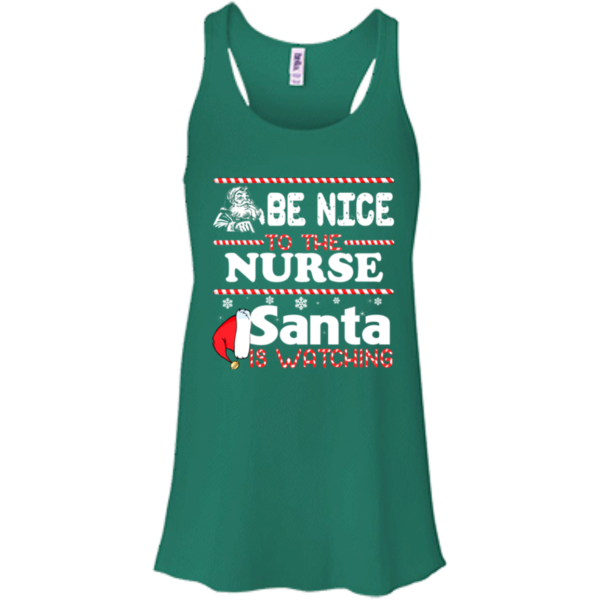 Be Nice To The Nurse Santa Is Watching Shirt, Sweatshirt