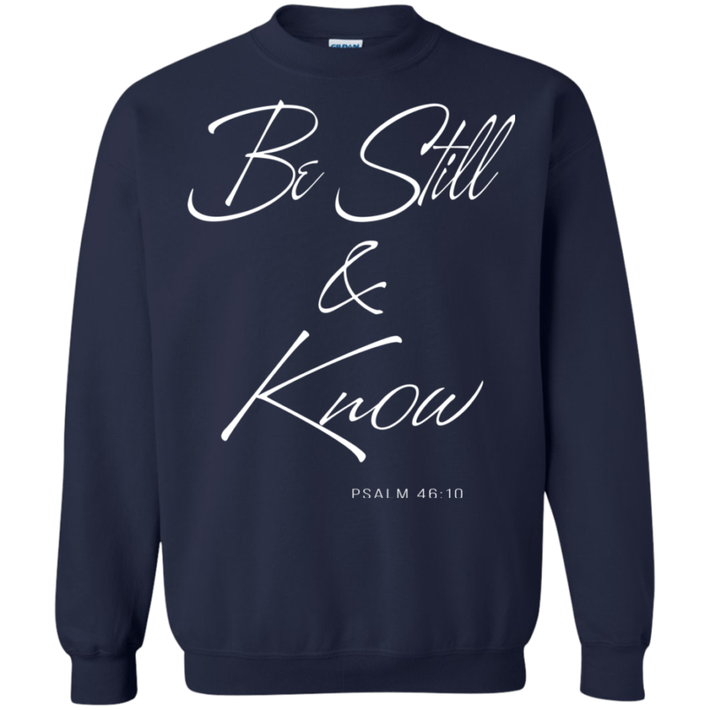 Be Still And Know PSALM 46:10 Shirt, Hoodie, Tank - Allbluetees ...