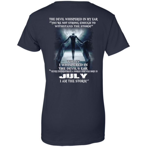 Devil Whispered – Never Underestimate A Woman Who Was Born In July T-shirt