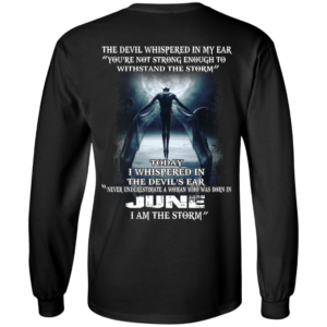 Devil Whispered – Never Underestimate A Woman Who Was Born In June T-shirt