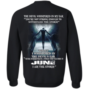 Devil Whispered – Never Underestimate A Woman Who Was Born In June T-shirt