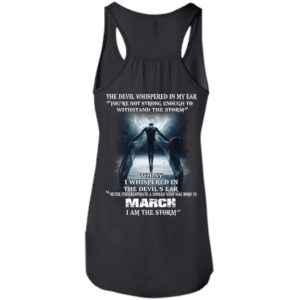 Devil Whispered – Never Underestimate A Woman Who Was Born In March T-shirt