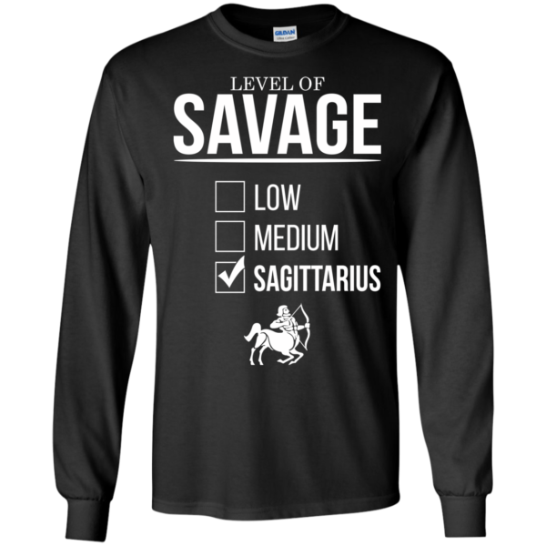 Level Of Savage Sagittarius Shirt, Hoodie, Tank