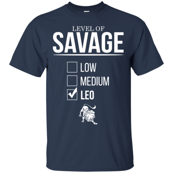 Level Of Savage Leo Shirt, Hoodie, Tank