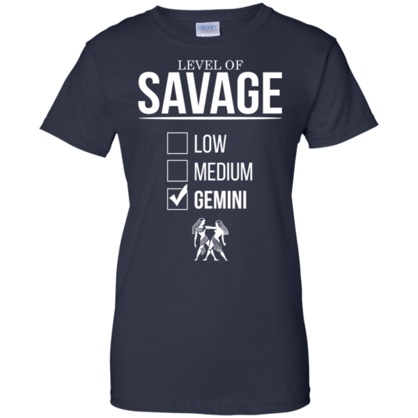 Level Of Savage Gemini Shirt, Hoodie, Tank