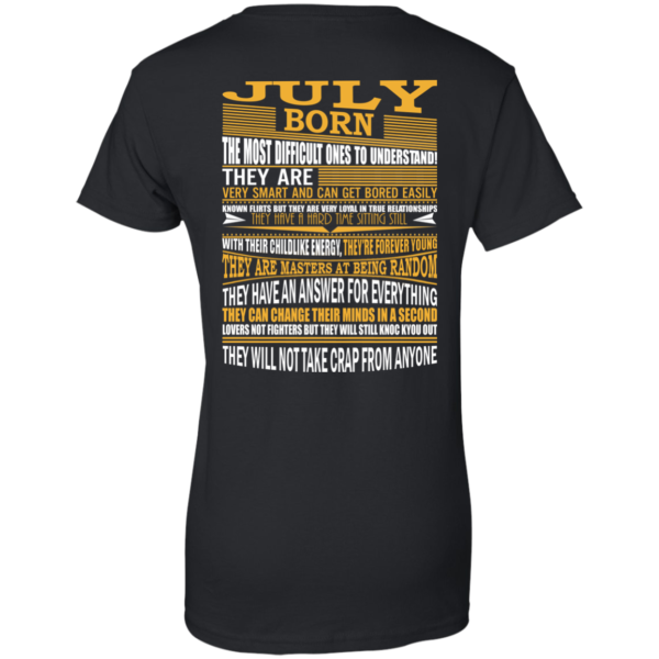 July Born – The Most Difficult Ones To Understand Shirt – Back Design