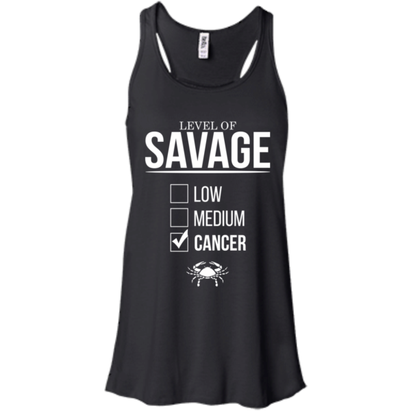 Level Of Savage Cancer Shirt, Hoodie, Tank