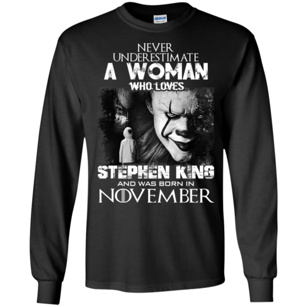 Never Underestimate A Woman Who Loves Stephen King And Was Born In November T-Shirt