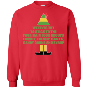 Buddy The Elf – We Elves Try To Stick To The Four Main Food Groups Christmas Sweater