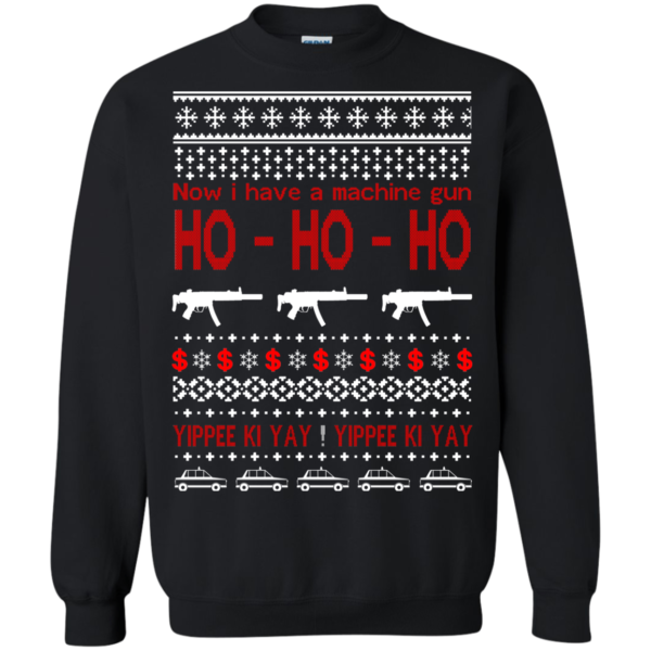 Now I Have A Machine Gun – Wippee Ki Yay Christmas Sweater