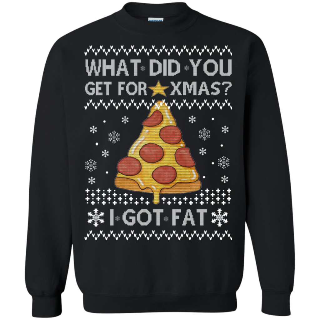What Did You Get For Xmas - I Got Fat Christmas Sweater
