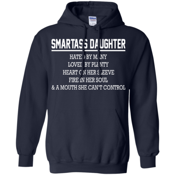 Smartass Daughter – Hated By Many, Loved By Plenty Heart On Her Sleeve T-Shirt