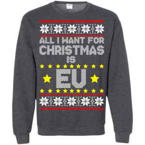 All I Want For Christmas Is EU Sweater