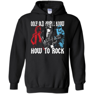 AC-DC – Only Old People Know How To Rock Shirt, Sweatshirt