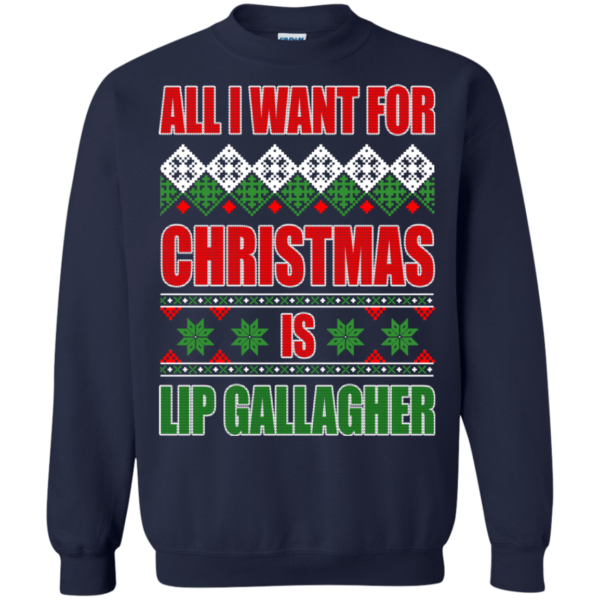 All i want for christmas is lip gallagher christmas sweater