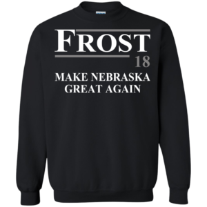 Frost 18 – Make Nebraska Great Again Shirt, Hoodie, Tank