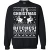 It’s Christmas Bitches Sweater