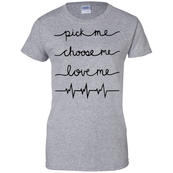 Grey’s Anatomy – Pick me – Choose me – Love me Shirt, Hoodie, Tank
