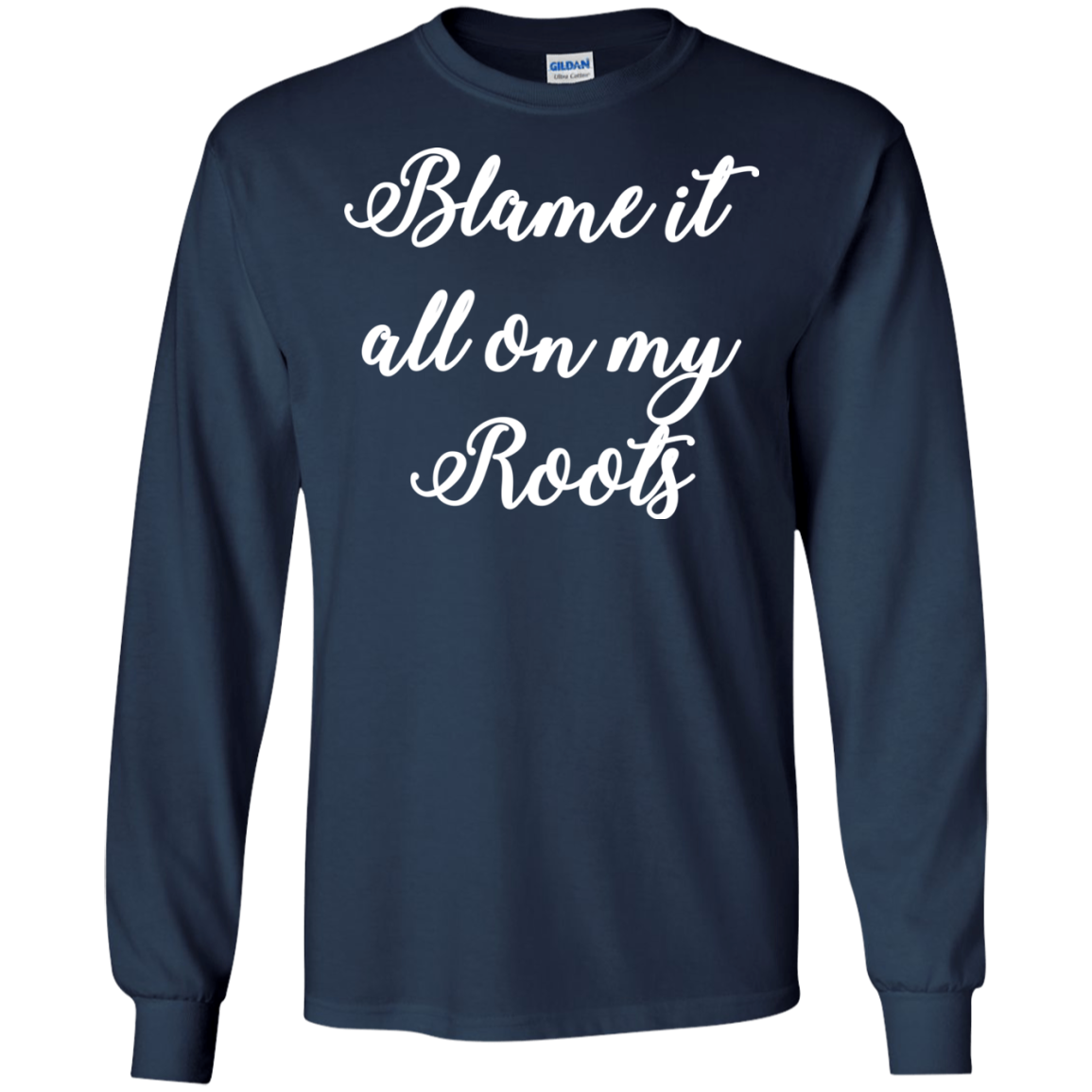 Blame It All On My Roots Shirt, Hoodie, Tank | Allbluetees.com