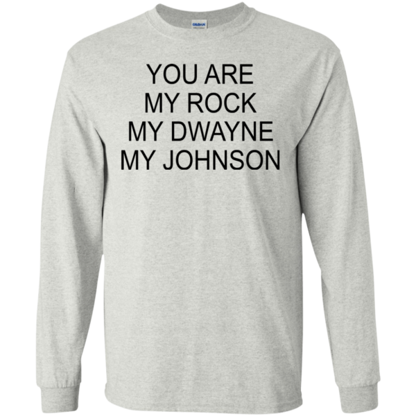 You Are My Rock My Dwayne My Johnson Shirt, Hoodie, Tank