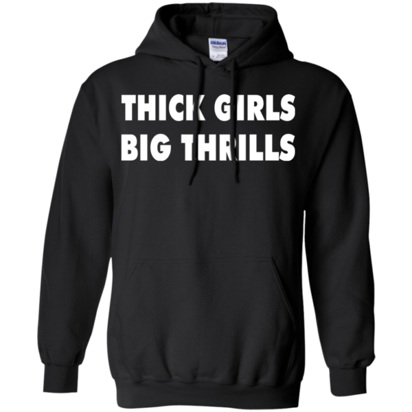 Thick Girls Big Thrills Shirt, Hoodie, Tank