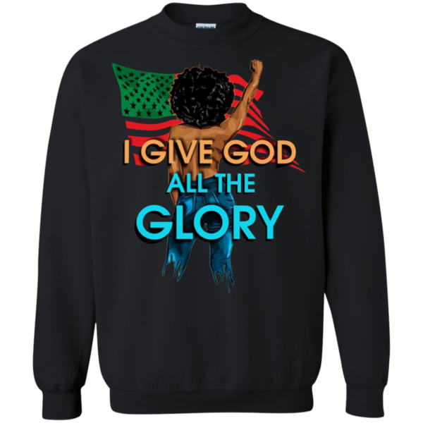 I Give God All The Glory Shirt, Hoodie, Tank