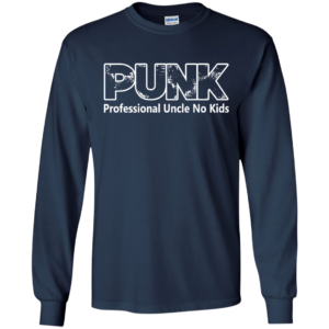 Punk – Professional Uncle No Kids Shirt, Hoodie, Tank