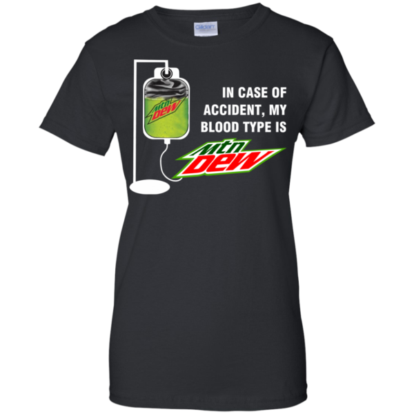 In Case Of Accident, My Blood Type Is Mountain Dew T-Shirt
