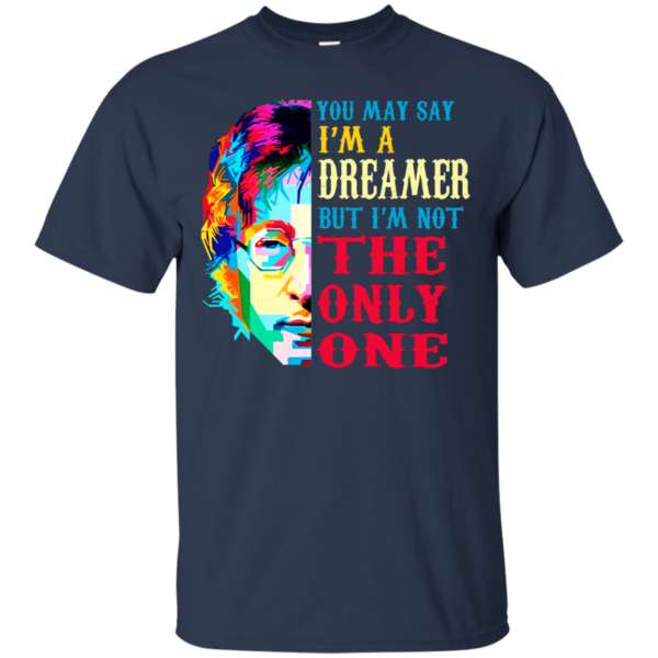 Harry Potter: You May Say I’m A Dreamer But I’m Not the Only One Shirt, Hoodie