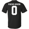 Fucks Given 0 Shirt, Hoodie, Tank – Back Design