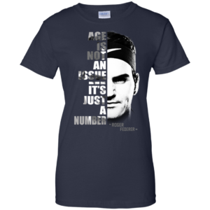 Roger Federer – Age Is Not An Issue – It’s Just A Number Shirt, Hoodie