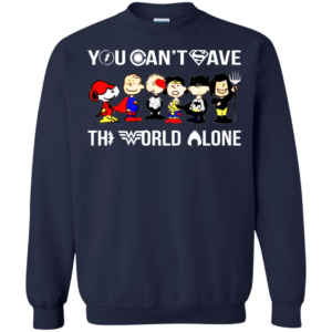 Snoopy – League Justice You Can Save The World Alone Shirt, Hoodie