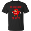 Do You Know De Wey T-Shirt