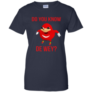 Do You Know De Wey T-Shirt