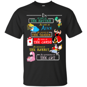Disney – I’m As Mad As The Hatter Shirt, Hoodie, Tank
