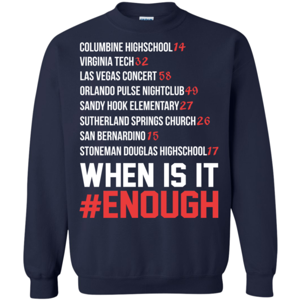 Columbine Highschool – Virginia Tech … When Is It Enough Shirt, Hoodie