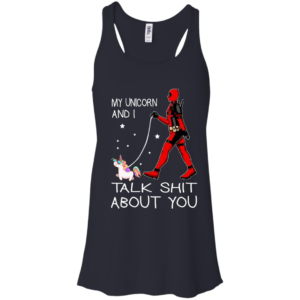 Deadpool – My Unicorn And I Talk Shit About You Shirt, Hoodie