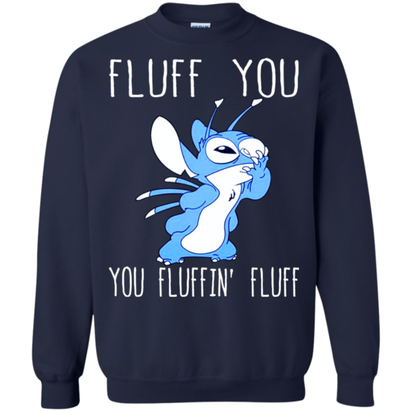 Stitch – Fluff You – You Fluffin’ Fluff Shirt, Hoodie, Tank