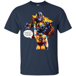 Goku – Thanos – I Found The Last One For You Shirt, Hoodie