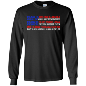 When All The Guns Have Been Banned Shirt, Hoodie