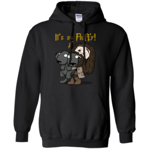 Rubeus Hagrid – It’s So Fluffy Shirt, Hoodie, Tank