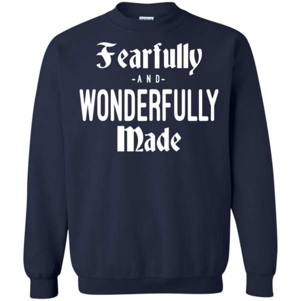 Fearfully And Wonderfully Made Shirt, Hoodie, Tank