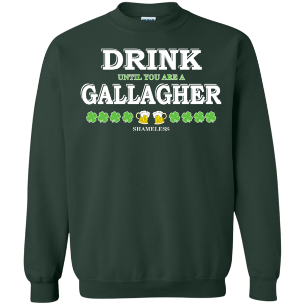 St. Patrick’s Day – Drink Until You Are A Gallagher Shirt, Hoodie
