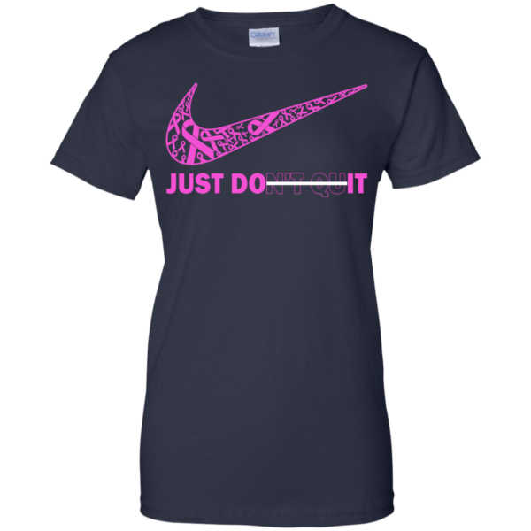 Breast Cancer – Just Don’t Quit – Just Do It Shirt, Hoodie