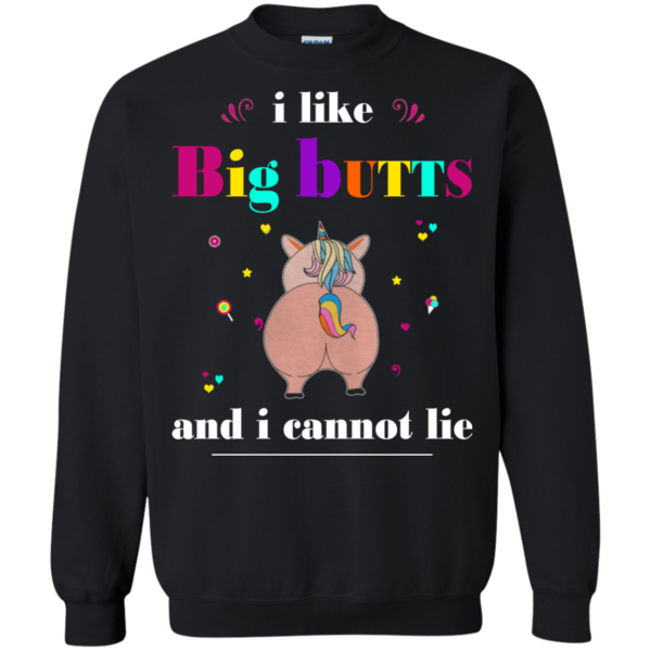 Unicorn – I Like Big Butts And I Cannot Lie Shirt, Hoodie