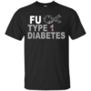 Breast Cancer FU Type 1 Diabetes Shirt